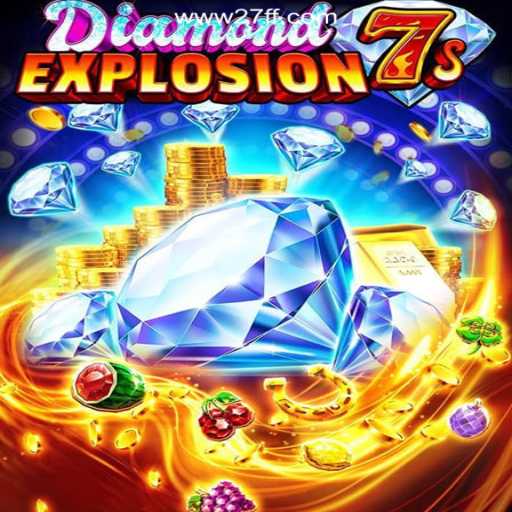 Discover the Thrills of DiamondExplosion7s on 27FF.COM Platform-Oficial Slots Brasil