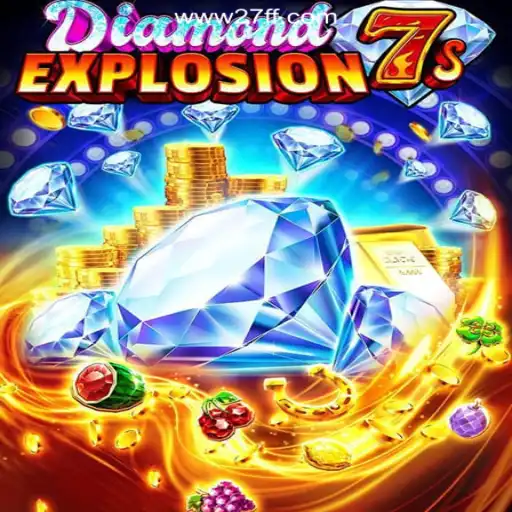Discover the Thrills of DiamondExplosion7s on 27FF.COM Platform-Oficial Slots Brasil