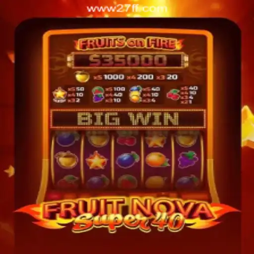 Exploring FruitNovaSuper40 on 27FF.COM Platform: Official Slots Brasil