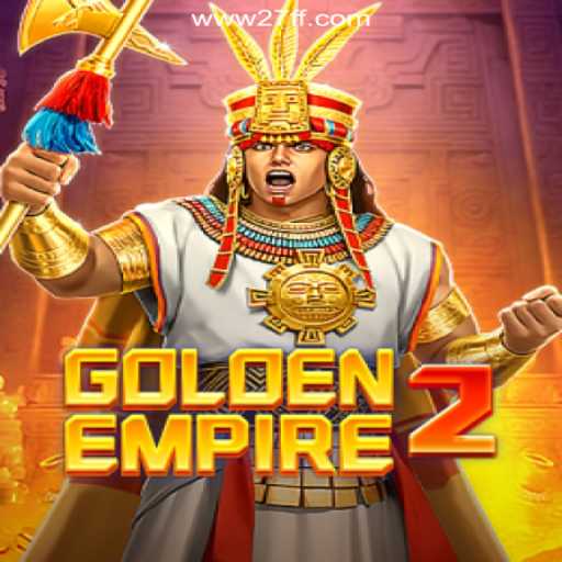 Exploring GoldenEmpire2: A Journey Through the Slots of 27FF.COM Platform-Oficial Slots Brasil