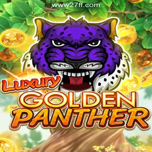 Discover LUXURYGOLDENPANTHER: A New Era of Slot Gaming on 27FF.COM