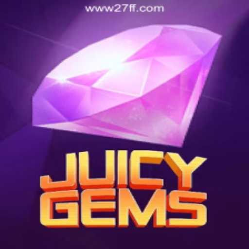 JuicyGems: Dive into the Sparkling World of 27FF.COM's Oficial Slots Brasil