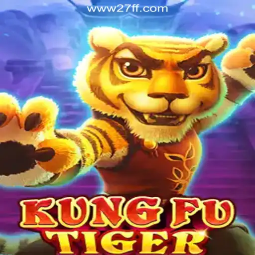 KungFuTiger: A Thrilling Adventure on 27FF.COM Platform-Oficial Slots Brasil
