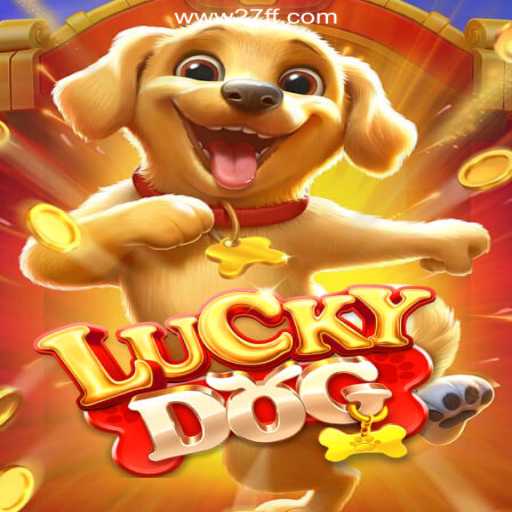 Discover the Thrills of LuckyDog on 27FF.COM Platform-Oficial Slots Brasil