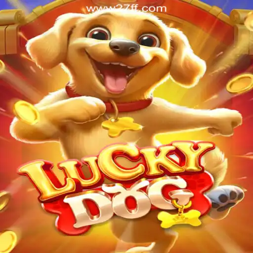 Discover the Thrills of LuckyDog on 27FF.COM Platform-Oficial Slots Brasil