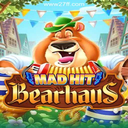 Explore the Exciting World of MadHitBearhaus: A Gaming Adventure on 27FF.COM